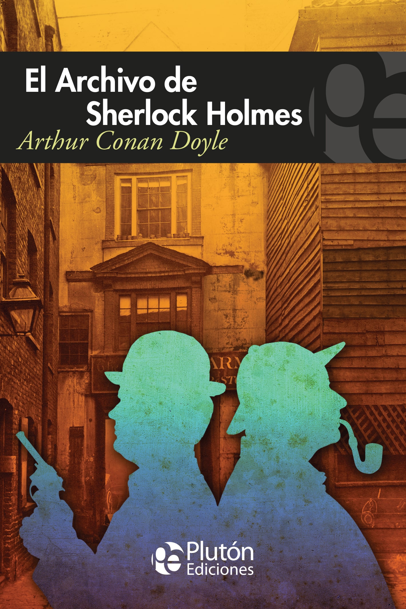 Portada de El Archivo De Sherlock Holmes de Arthur Conan Doyle
